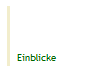 Einblicke